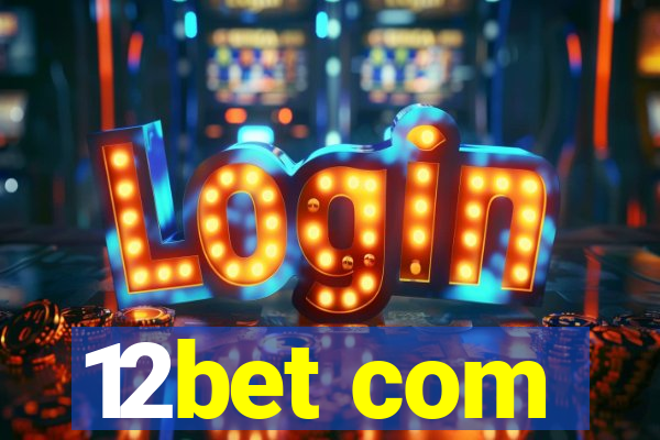12bet com